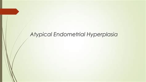 Management Of Endometrial Hyperplasia Ppt