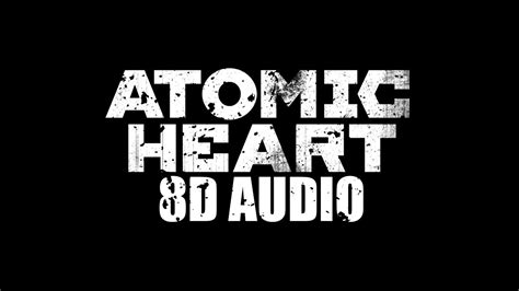 Atomic Heart OST Trava U Doma 8D AUDIO YouTube