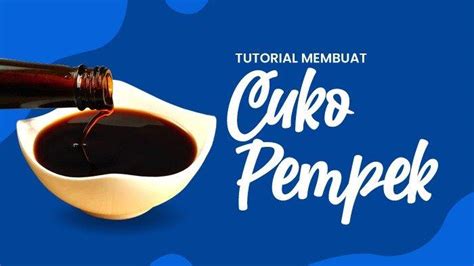 Resep Dan Cara Membuat Cuka Atau Cuko Pempek Enak Khas Palembang