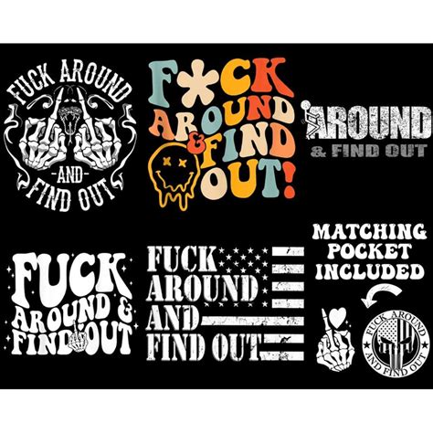 Fuck Around And Find Out Png Faafo Png Bundle Sarcastic Fun Inspire Uplift