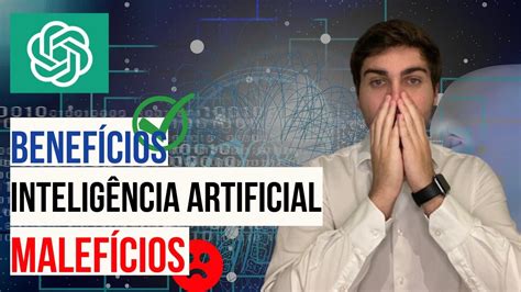 INTELIGÊNCIA ARTIFICIAL ENTENDA QUAIS OS PONTOS NEGATIVOS E POSITIVOS