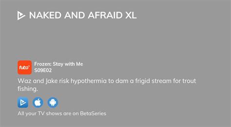 Watch Naked And Afraid Xl Season Episode Streaming