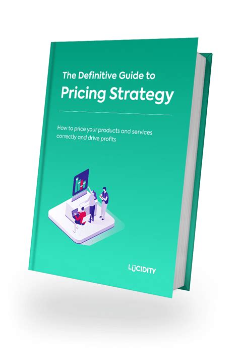 The Definitive Guide To Pricing Strategy Lucidity