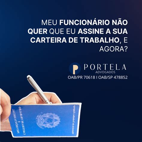 Meu funcionário não quer que eu assine a sua carteira de trabalho e