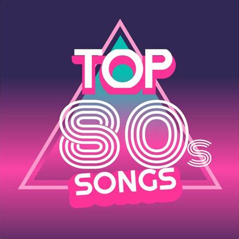 Top S Songs The Greatest Eighties Hits Deezer