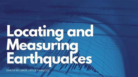 Locating And Measuring Earthquakes Youtube