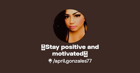 Stay Positive And Motivated Instagram Facebook Linktree