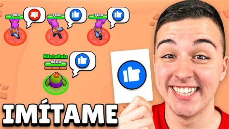 Imita Todo Lo Que Haga En Brawl Stars 🤣🚨 Retos Divertidos Con Suscriptores 👀🔥 Youtube