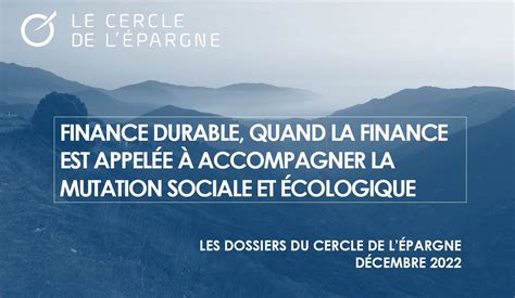 Finance durable quand la finance est appelée à accompagner la mutation