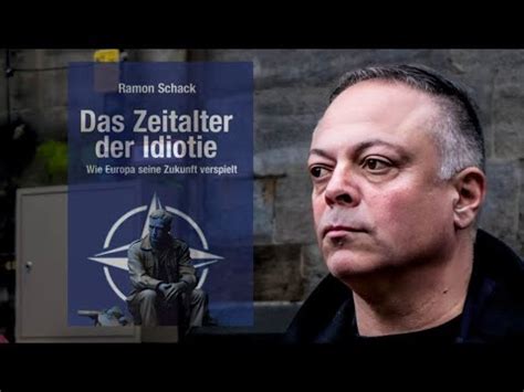 Ramon Schack Das Zeitalter Der Idiotie Youtube