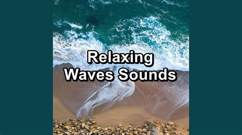 Wave Sounds Easy Listening Relaxing And Loopable Hours Youtube