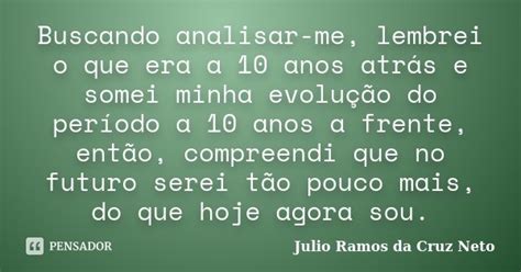 Buscando Analisar Me Lembrei O Que Era Julio Ramos Da Cruz Neto