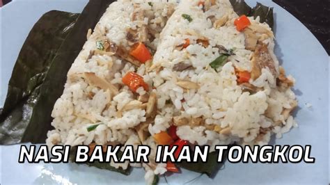 MASAK MASAK MEMBUAT NASI BAKAR IKAN TONGKOL Cookingathome