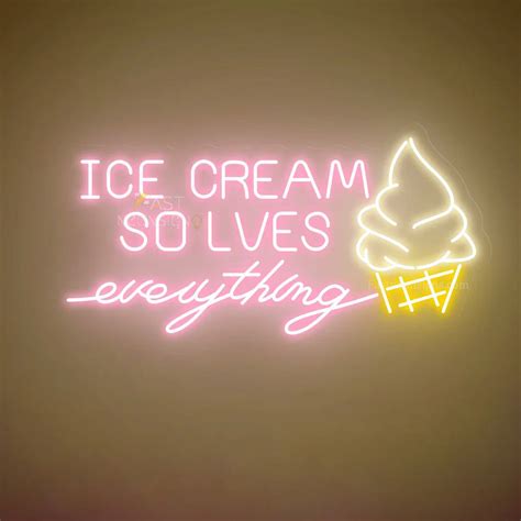 Ice Cream Solves Everything Neon Sign Ice Cream Shop Sign Fastneonsigns