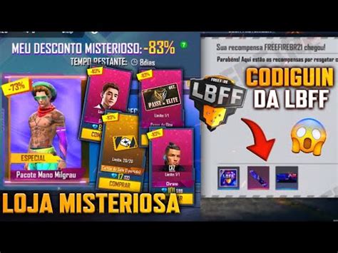 ENTREI NA LOJA MISTERIOSA PASSE POR 60 DIMAS CODIGUIN INFINITO LBFF