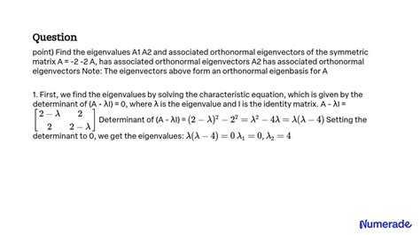 Solved Point Find The Eigenvalues A A And Associated Orthonormal