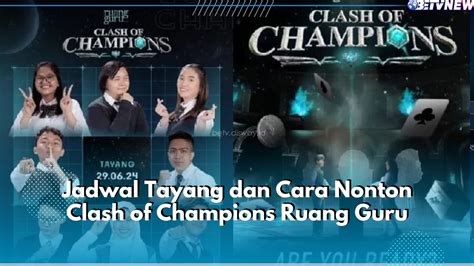 Tidak Tayang Di TV Ini Jadwal Tayang Dan Cara Nonton Clash Of