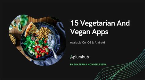 Vegetarian And Vegan Apps Available On Ios And Android