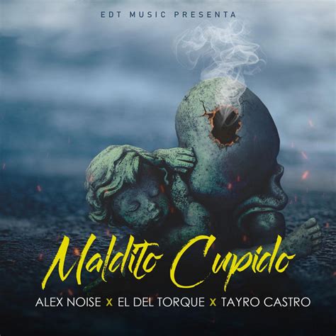 Maldito Cupido Sencillo De Tayro Castro Spotify