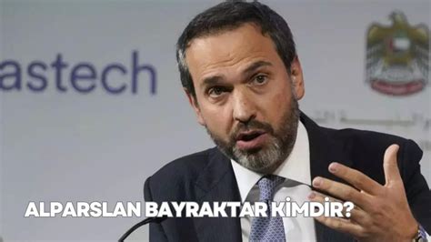 Alparslan Bayraktar Kimdir Nereli Alparslan Bayraktar Selçuk