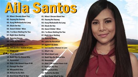 Aila Santos Best Songs 2023 Aila Santos Nonstop Opm Tagalog Song Filipino Music Youtube