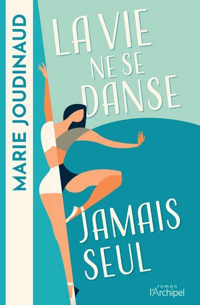 La Vie Ne Se Danse Jamais Seul Broch Marie Joudinaud Achat Livre