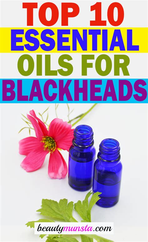 10 Best Essential Oils For Blackheads Beautymunsta Free Natural