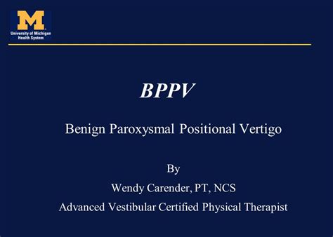 Bppv Benign Paroxysmal Positional Vertigo By Wendy Carender Pt Ncs