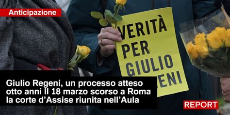 Report Anticipazione Report Giulio Regeni Un Processo Atteso