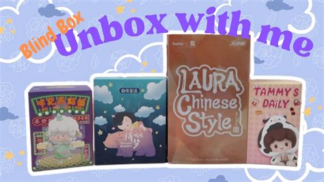 Unbox Chill Opening Blind Box Figures Tammy S Daily Laura