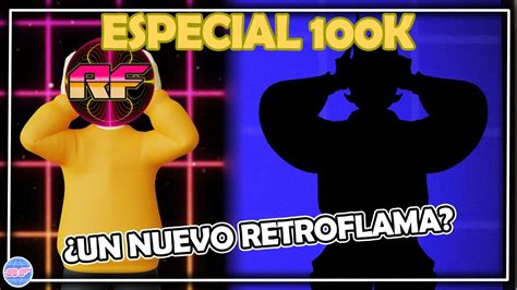 Especial 100K EL MAYOR CAMBIO DE LA HISTORIA DEL CANAL YouTube