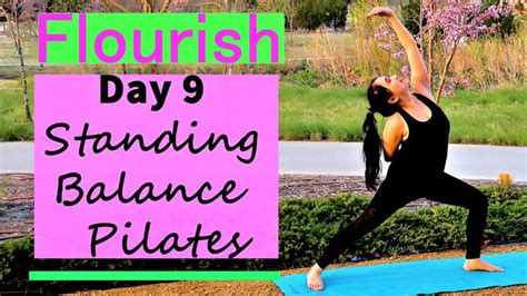 Day 9 Flourish Standing Balance Pilates A 30 Day Wellness Journey Youtube Pilates Wall