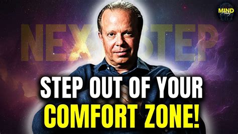 How To Step Out Of Your Comfort Zone Dr Joe Dispenza Youtube