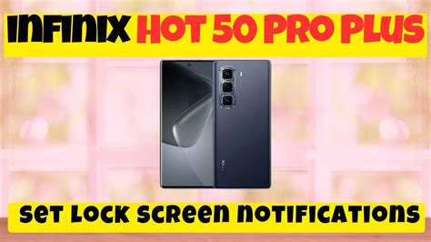 Lock Screen Notification Setting Infinix Hot 50 Pro Plus How To Set Lock Screen Notifications