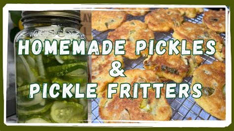 Homemade Pickles And Fried Pickle Fritters YouTube