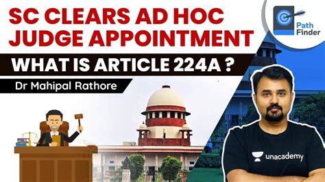 Ad Hoc Judges Appointment Cleared By Supreme Court L Article 224a