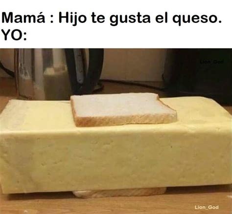 Top Memes De Queso En Español Memedroid