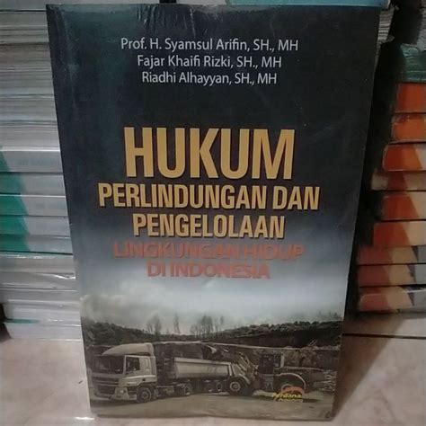 Jual Buku Hukum Perlindungan Dan Pengelolaan Lingkungan Hidup Di