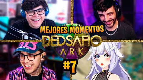 DEDSAFIO ARK MEJORES MOMENTOS DEL DÍA 7 YouTube