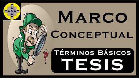 MARCO CONCEPTUAL o Términos Básicos de la Tesis LatinTest YouTube