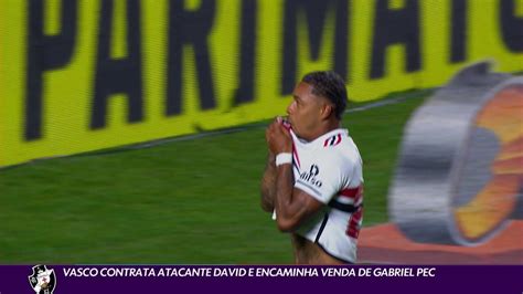 Vídeo Vasco contrata atacante David e encaminha venda de Gabriel Pec