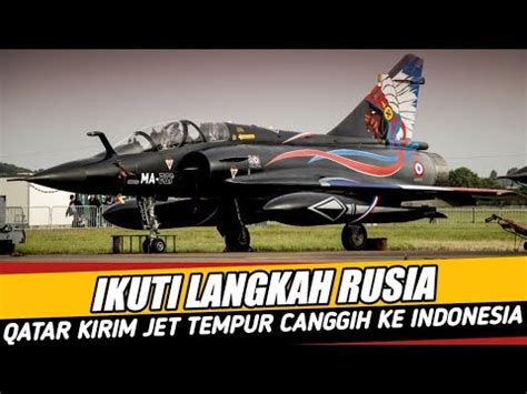 DUNIA TERKEJUT INI ALASAN QATAR KIRIM JET TEMPUR CANGGIH KE