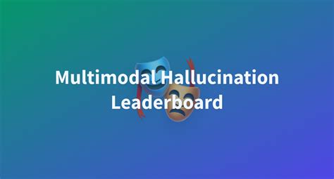 Multimodal Hallucination Leaderboard A Hugging Face Space By Scb X