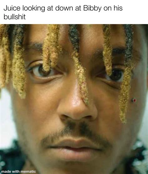Fuck Bibby Movement Begins Now R JuiceWRLD