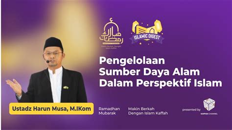 Live Islamic Digest Pengelolaan Sumber Daya Alam Dalam