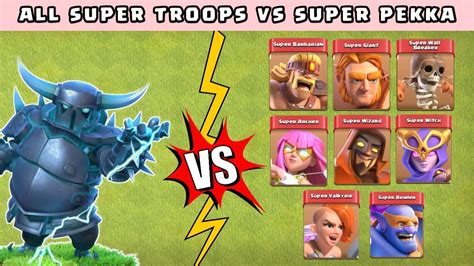 Super Pekka Vs All Super Troops Challenge Clash Of Clans Coc