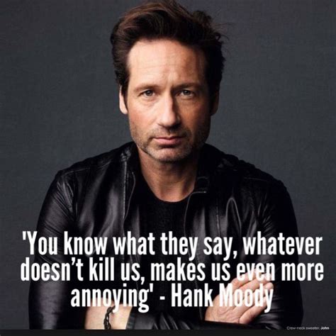 Pin On Awesome People Awesome Quotes Moody Quotes Californication