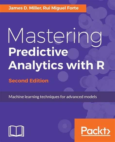 Mastering Predictive Analytics With R Second Edition Ebook Predictive Analytics