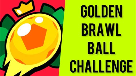 Golden Brawl Ball Challenge YouTube