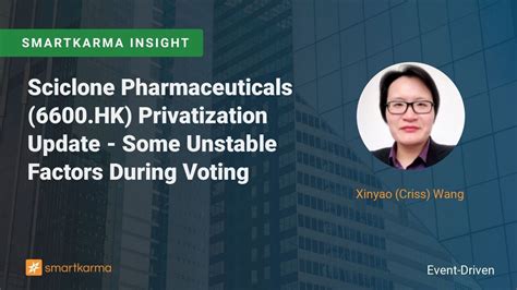 Sciclone Pharmaceuticals 6600 HK Privatization Update Some Unstable